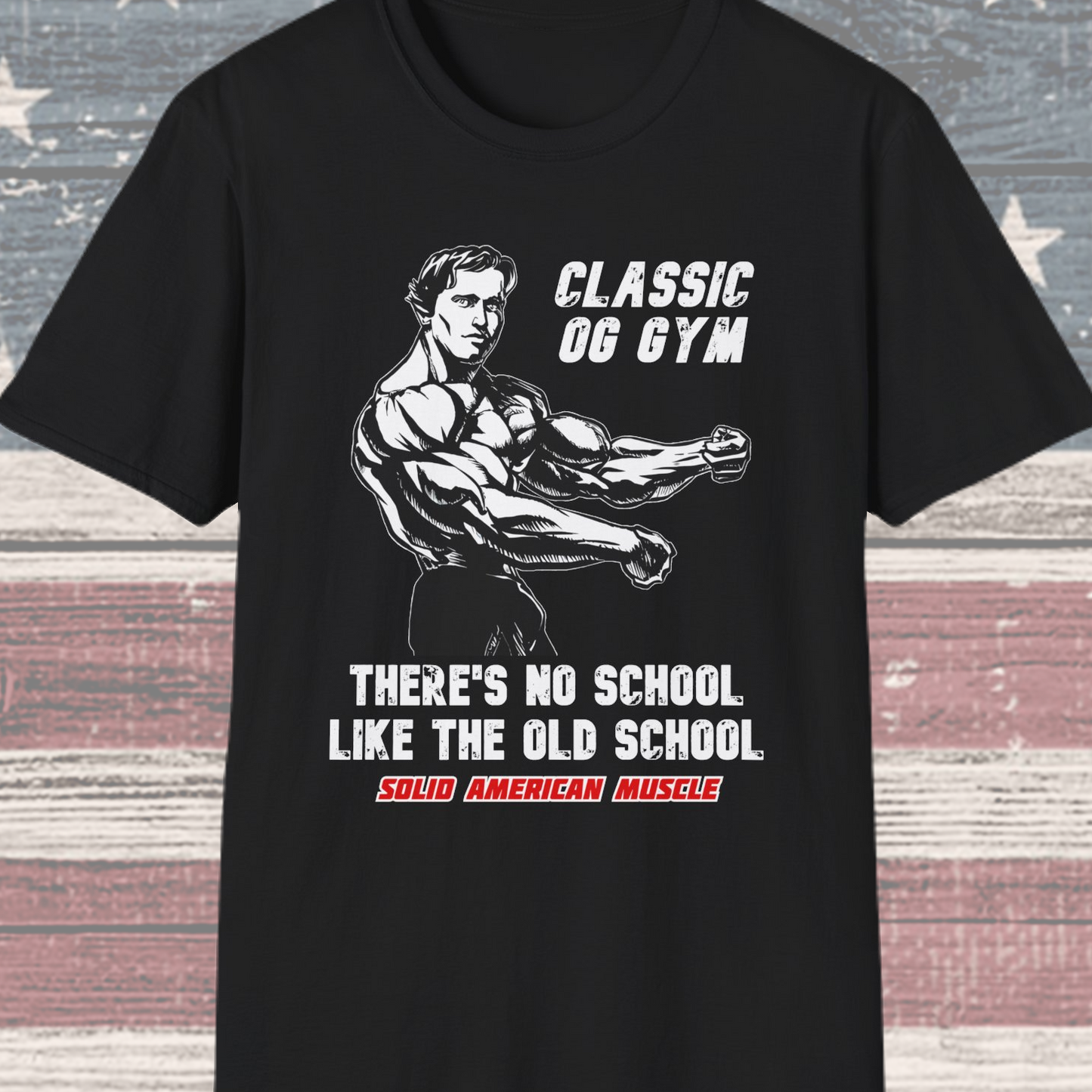Solid American Muscle - Classic OG Gym - No School Like the Old School T-Shirt