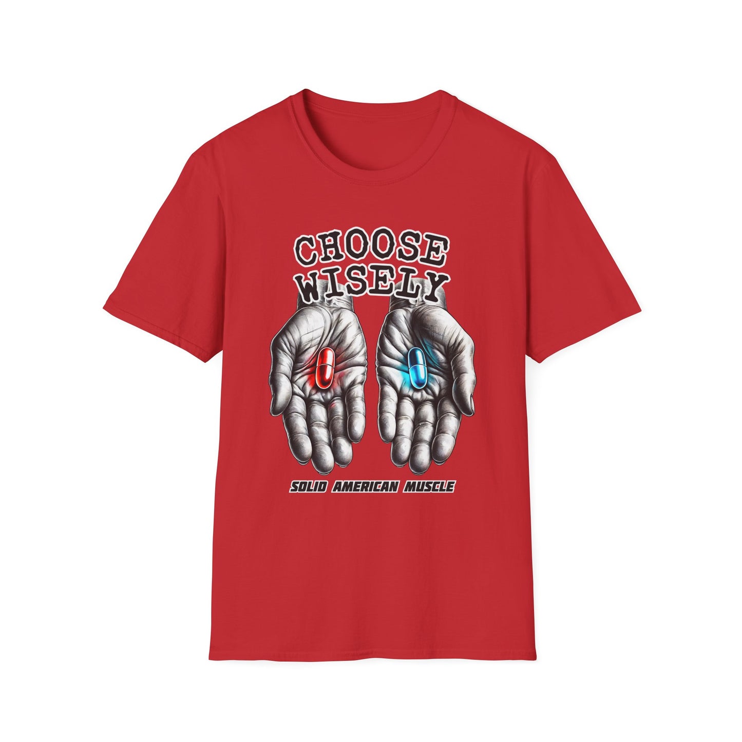 Solid American Muscle - Choose Wisely T-Shirt