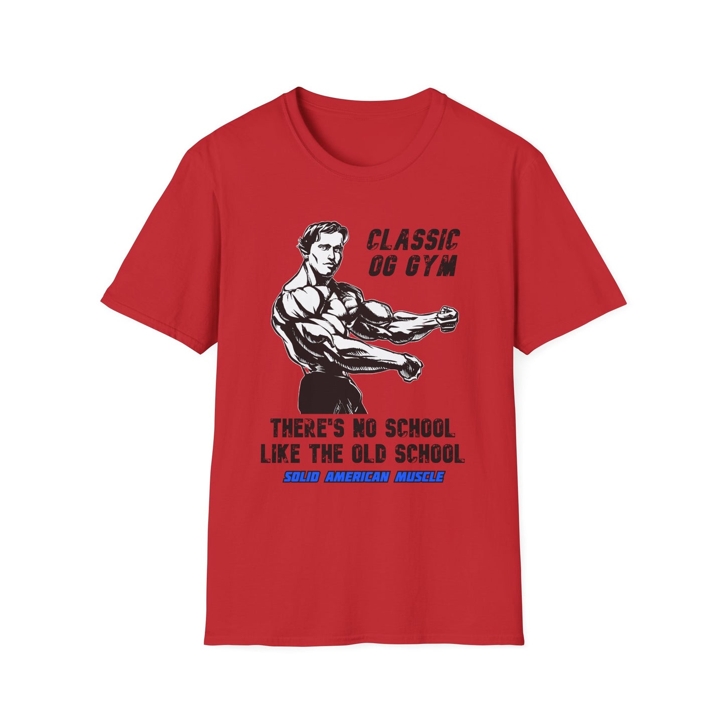 Solid American Muscle - Classic OG Gym - No School Like the Old School T-Shirt