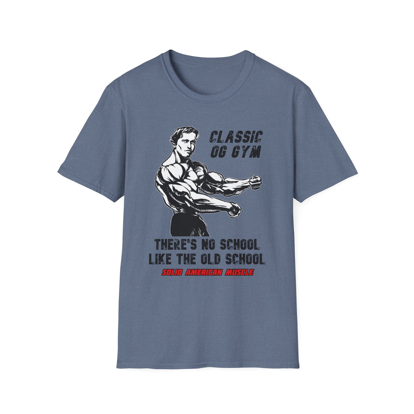 Solid American Muscle - Classic OG Gym - No School Like the Old School T-Shirt