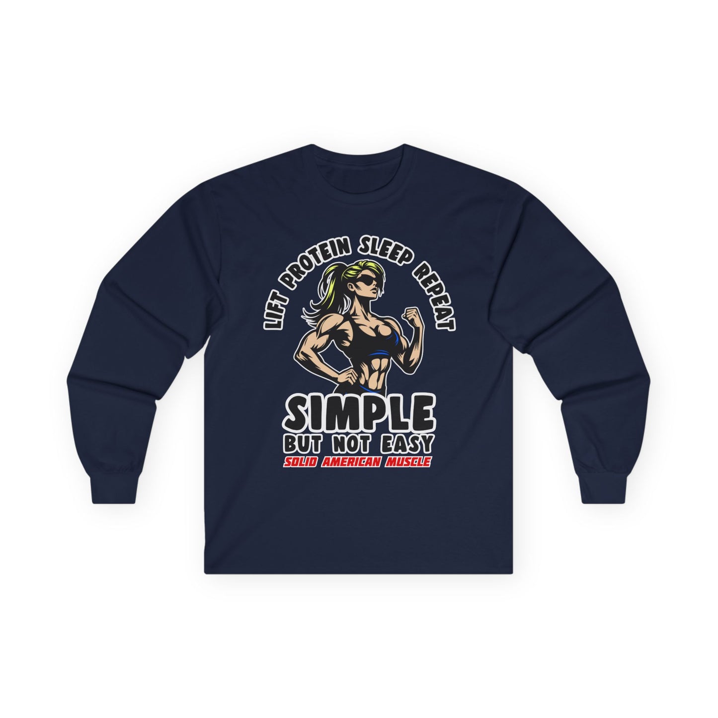 Solid American Muscle - Simple But Not Easy #1 - Long Sleeve T-Shirt