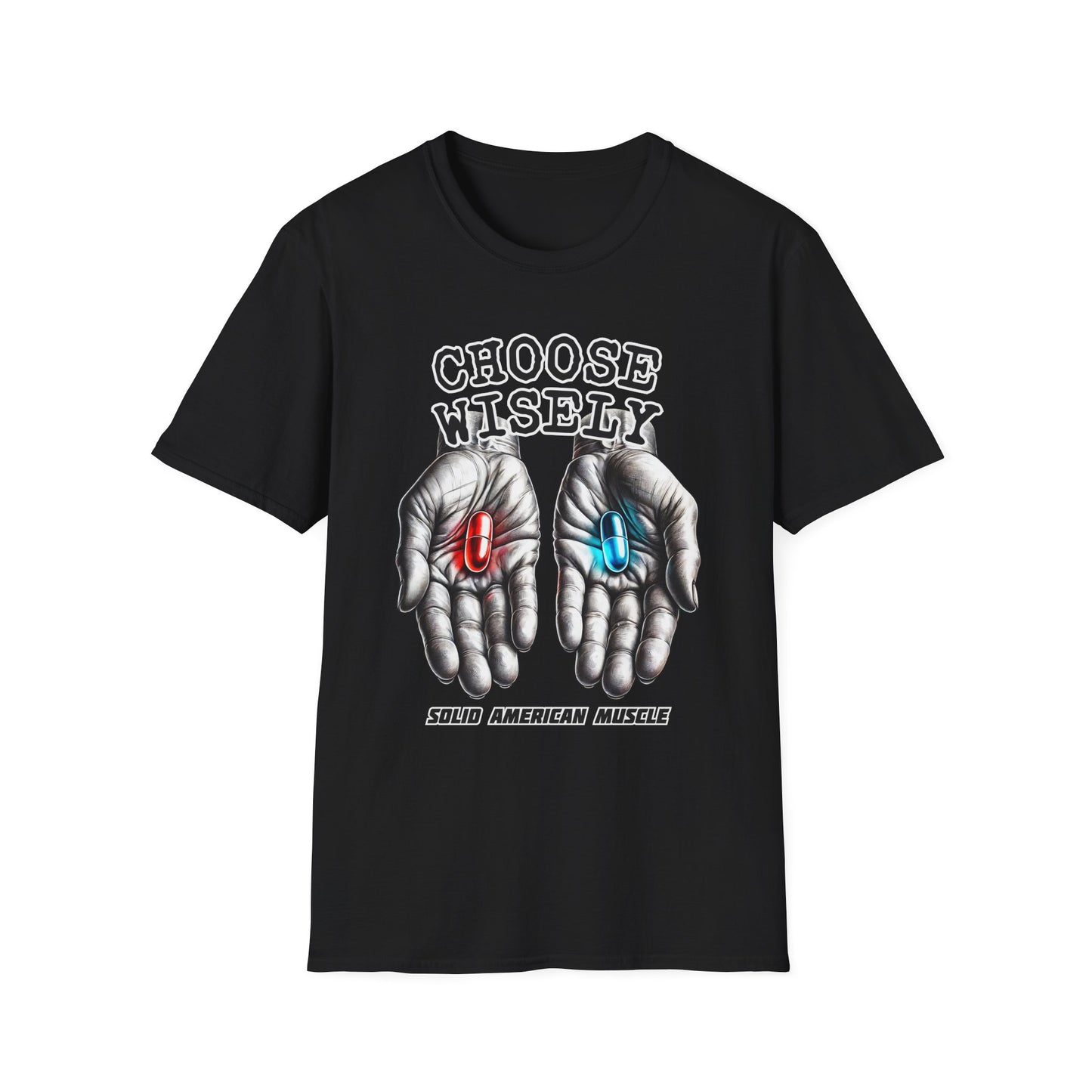 Solid American Muscle - Choose Wisely T-Shirt