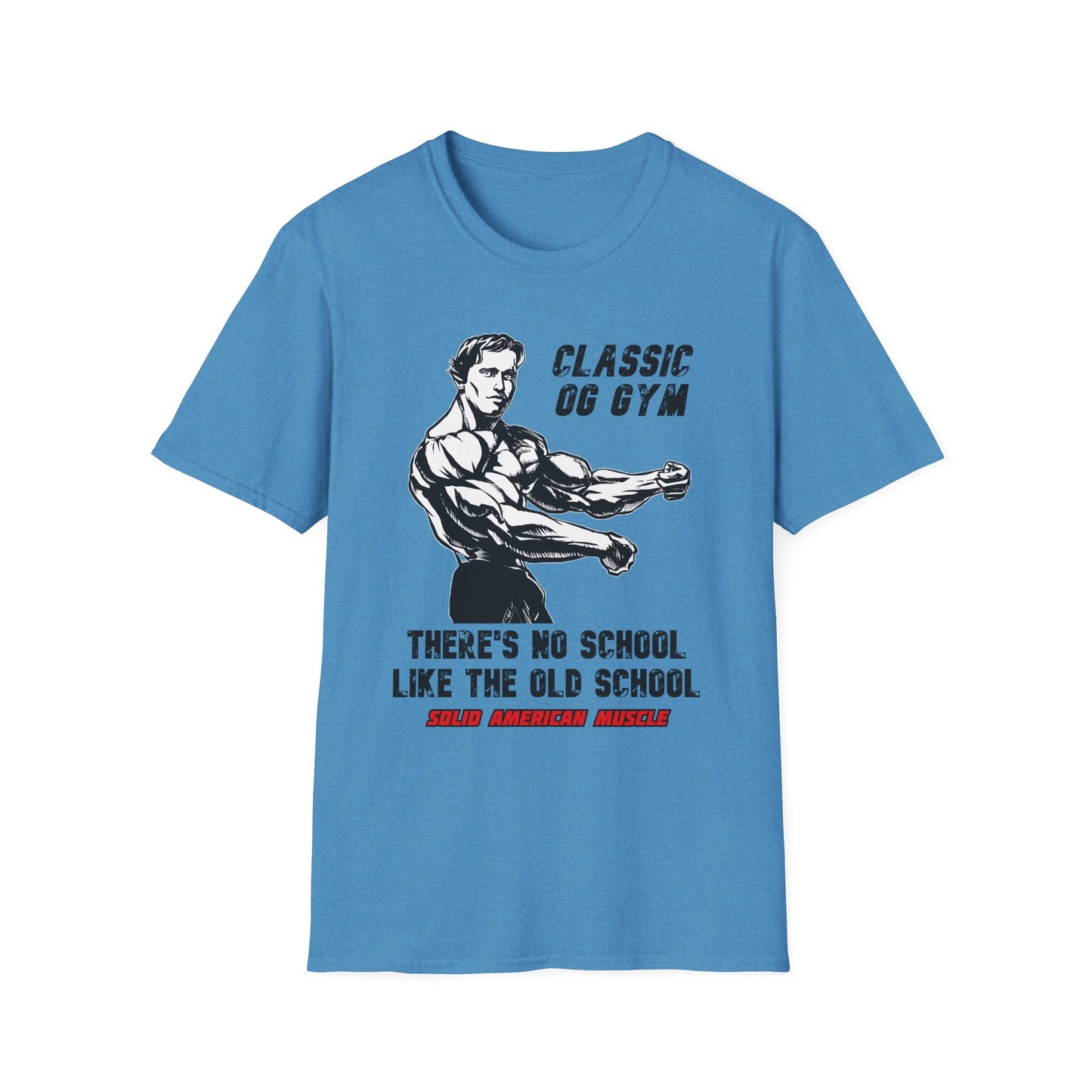 Solid American Muscle - Classic OG Gym - No School Like the Old School T-Shirt
