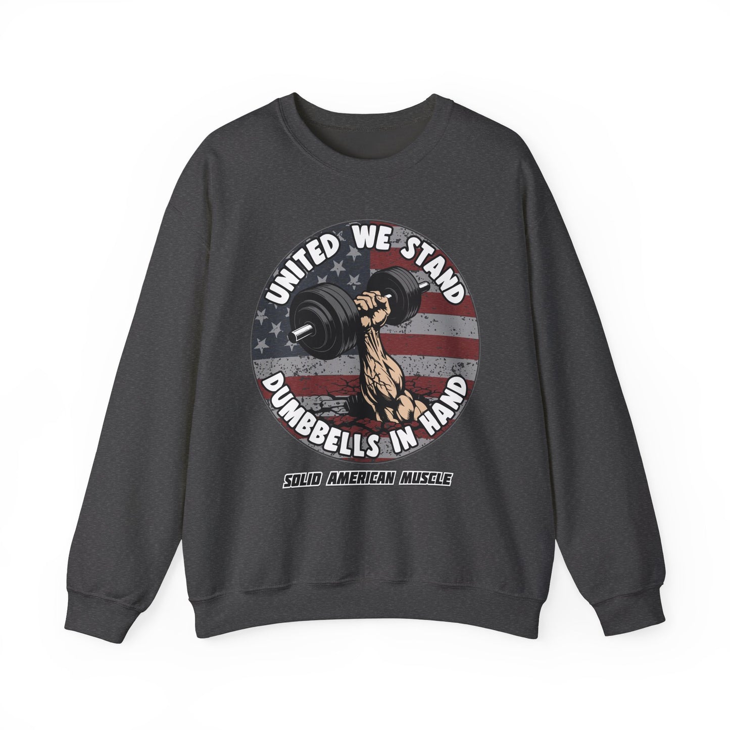 Solid American Muscle - United We Stand Dumbbells in Hand - USA Flag Sweatshirt