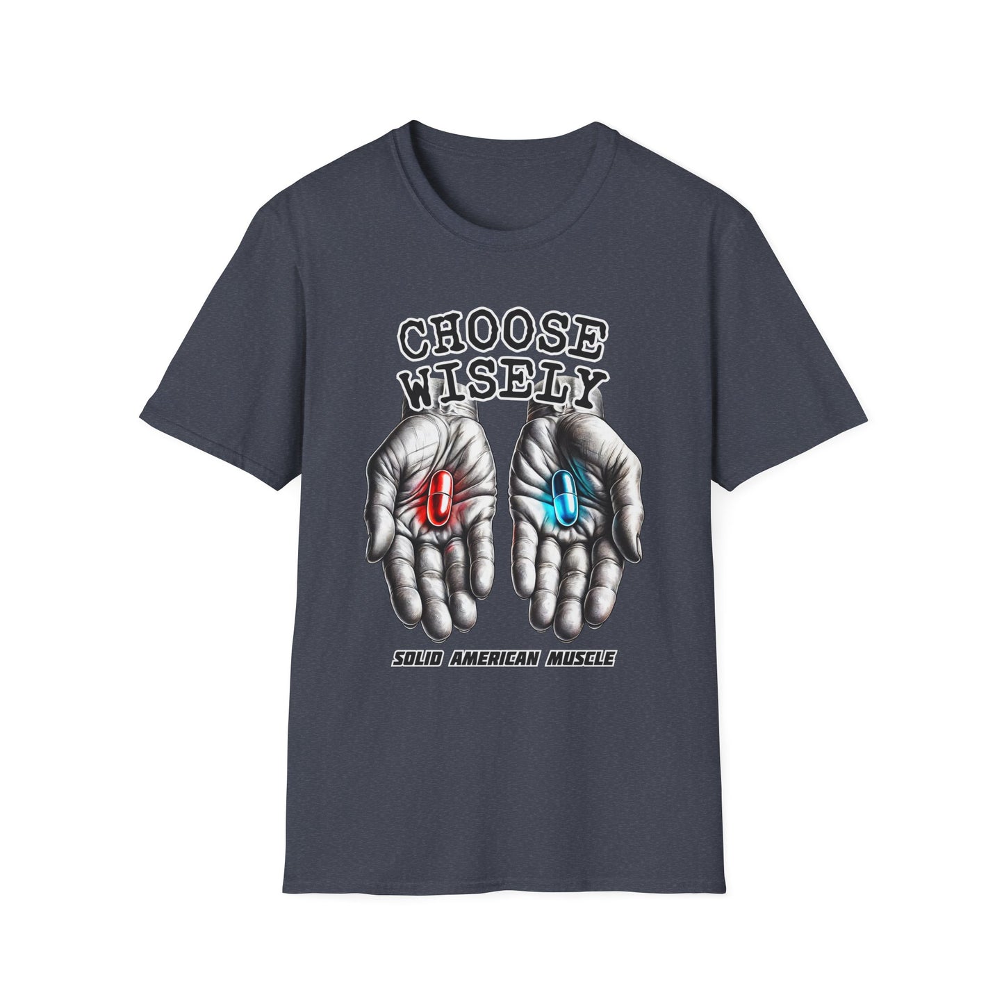 Solid American Muscle - Choose Wisely T-Shirt