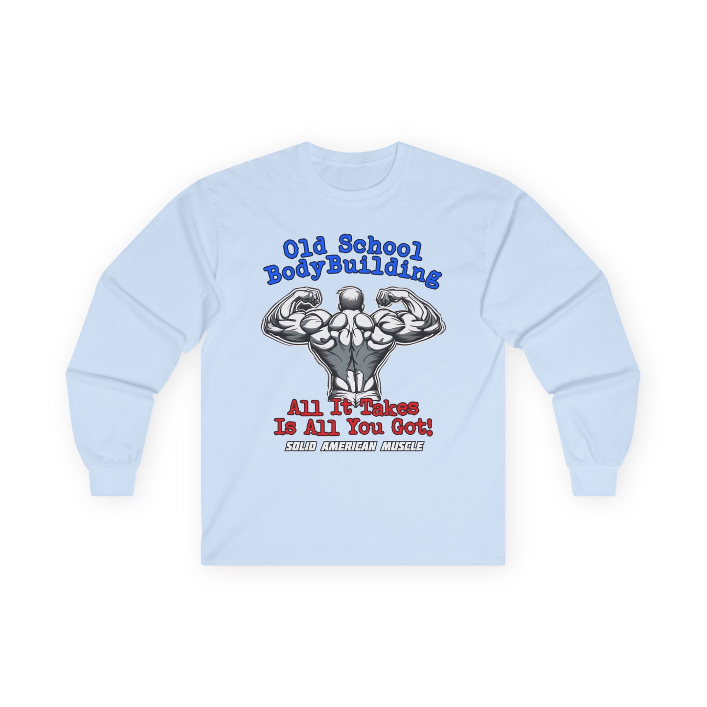 Solid American Muscle - Old School Bodybuilding Long Sleeve T-Shirt