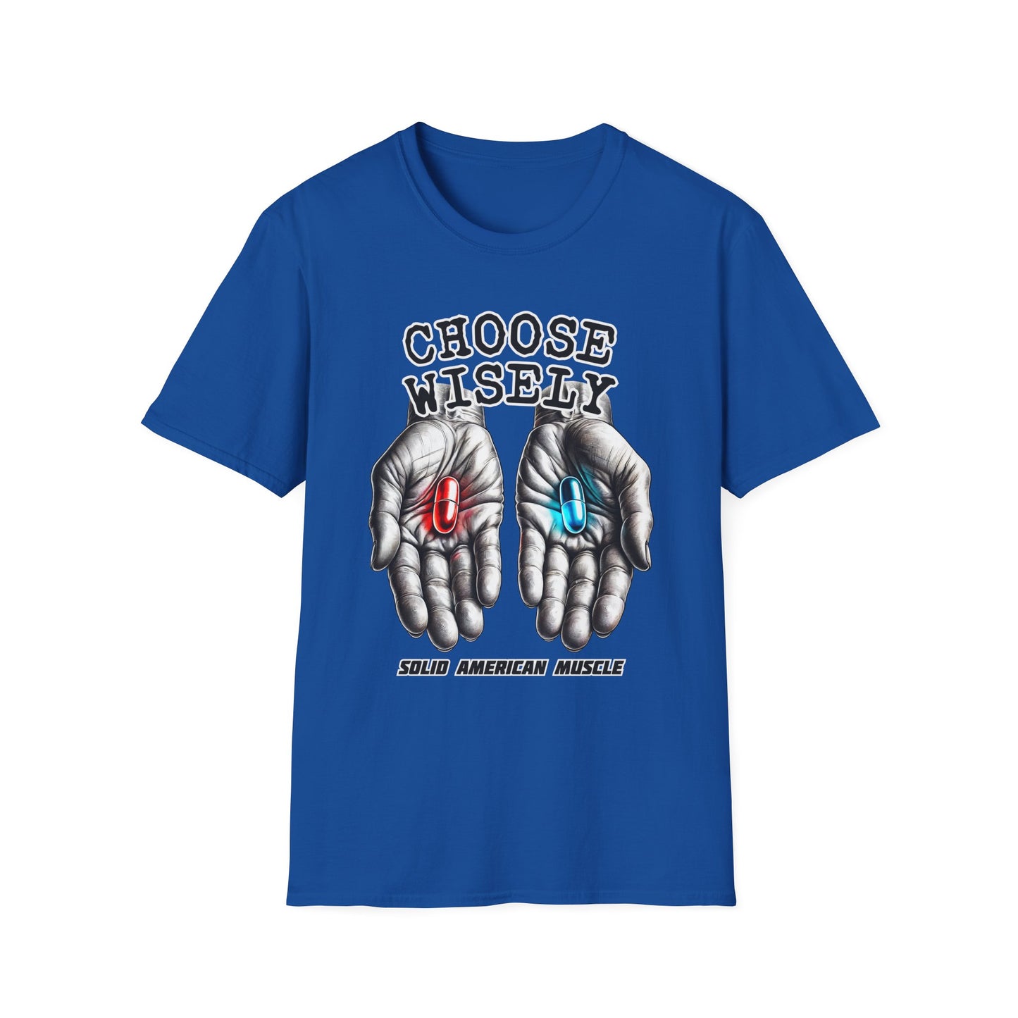 Solid American Muscle - Choose Wisely T-Shirt