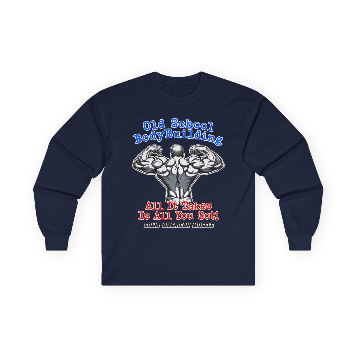 Solid American Muscle - Old School Bodybuilding Long Sleeve T-Shirt