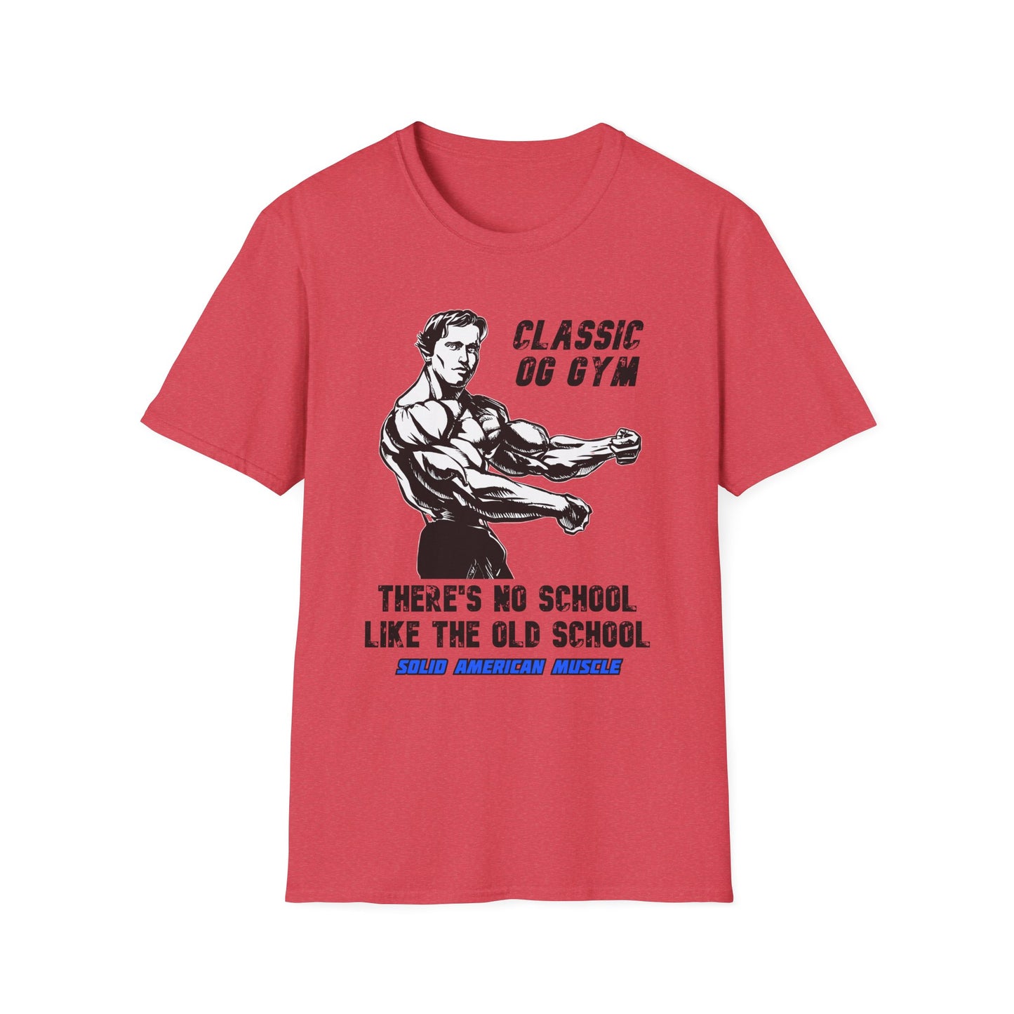 Solid American Muscle - Classic OG Gym - No School Like the Old School T-Shirt