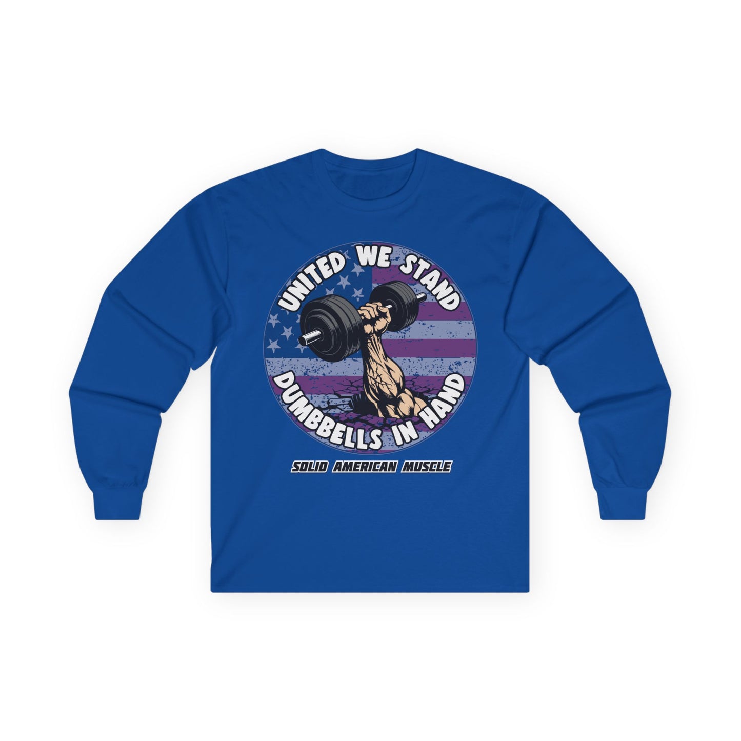 Solid American Muscle - United We Stand Dumbbells in Hand - USA Flag Long Sleeve T-Shirt