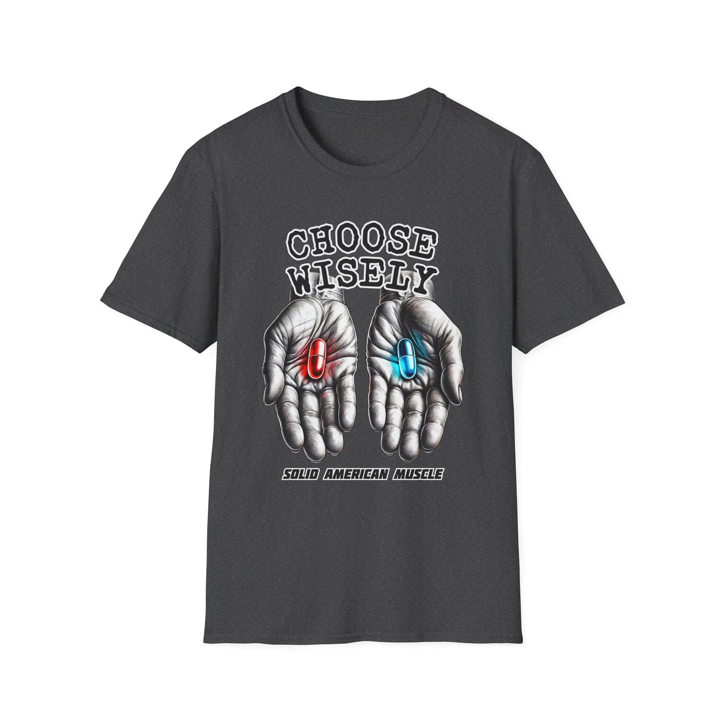 Solid American Muscle - Choose Wisely T-Shirt