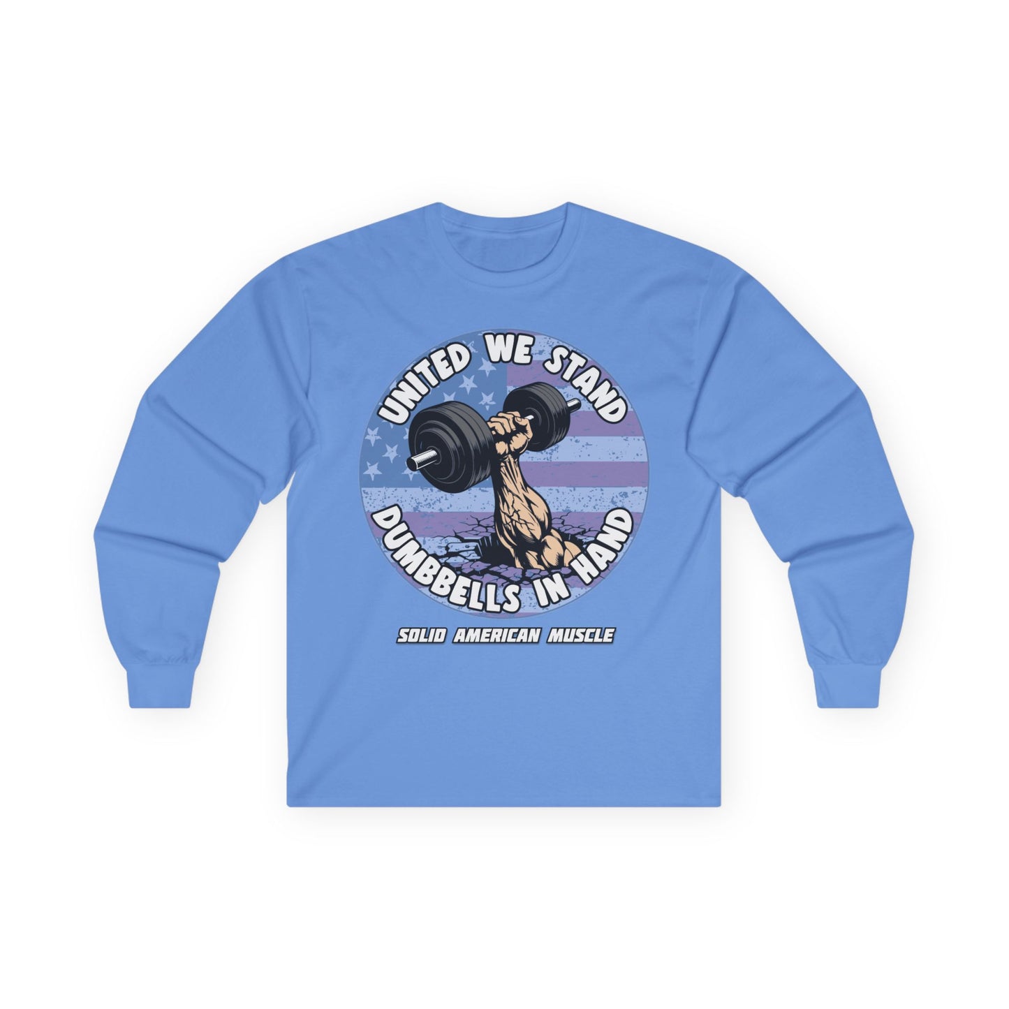 Solid American Muscle - United We Stand Dumbbells in Hand - USA Flag Long Sleeve T-Shirt