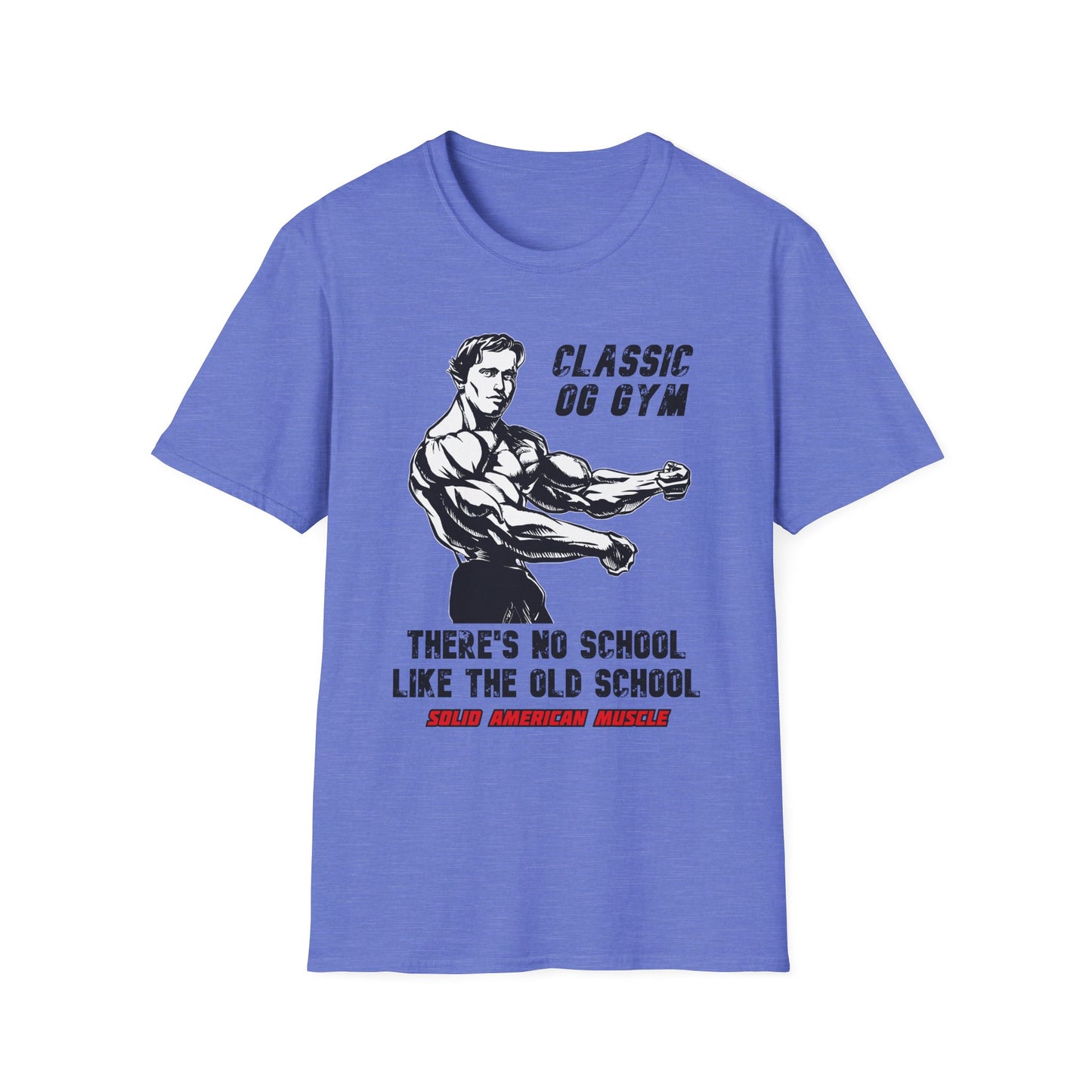 Solid American Muscle - Classic OG Gym - No School Like the Old School T-Shirt