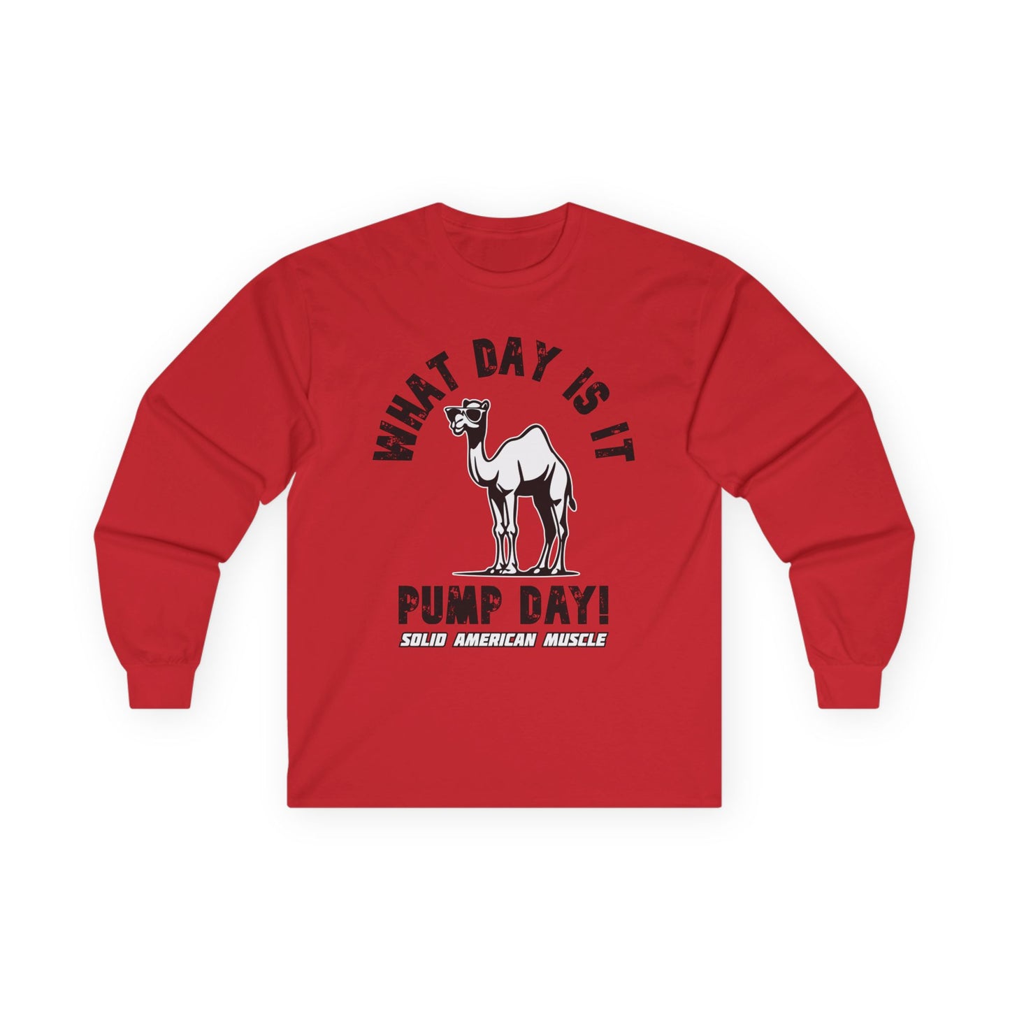 Solid American Muscle - Pump Day! Long Sleeve T-Shirt
