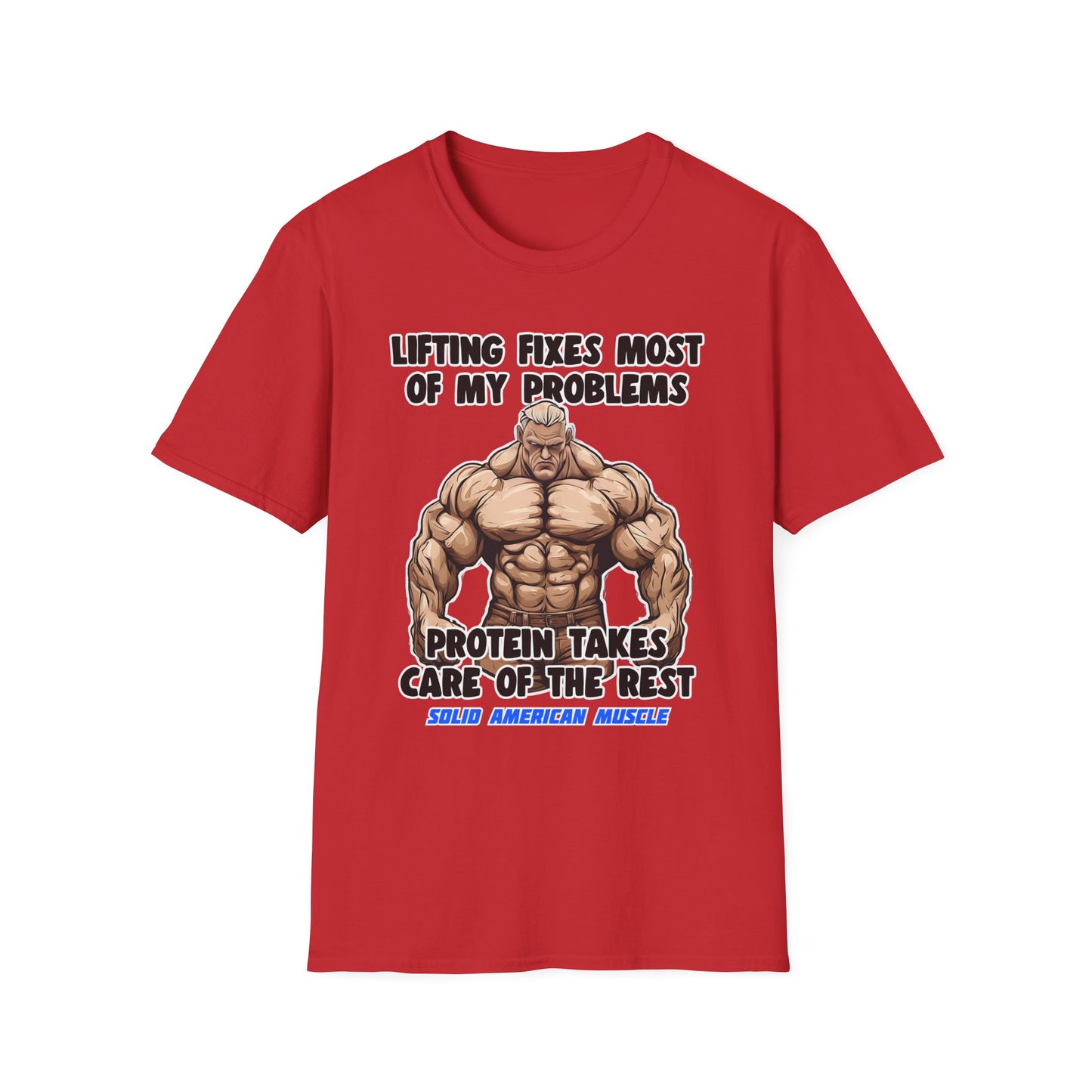 Solid American Muscle - Lifting Fixes Most of My Problems T-Shirt