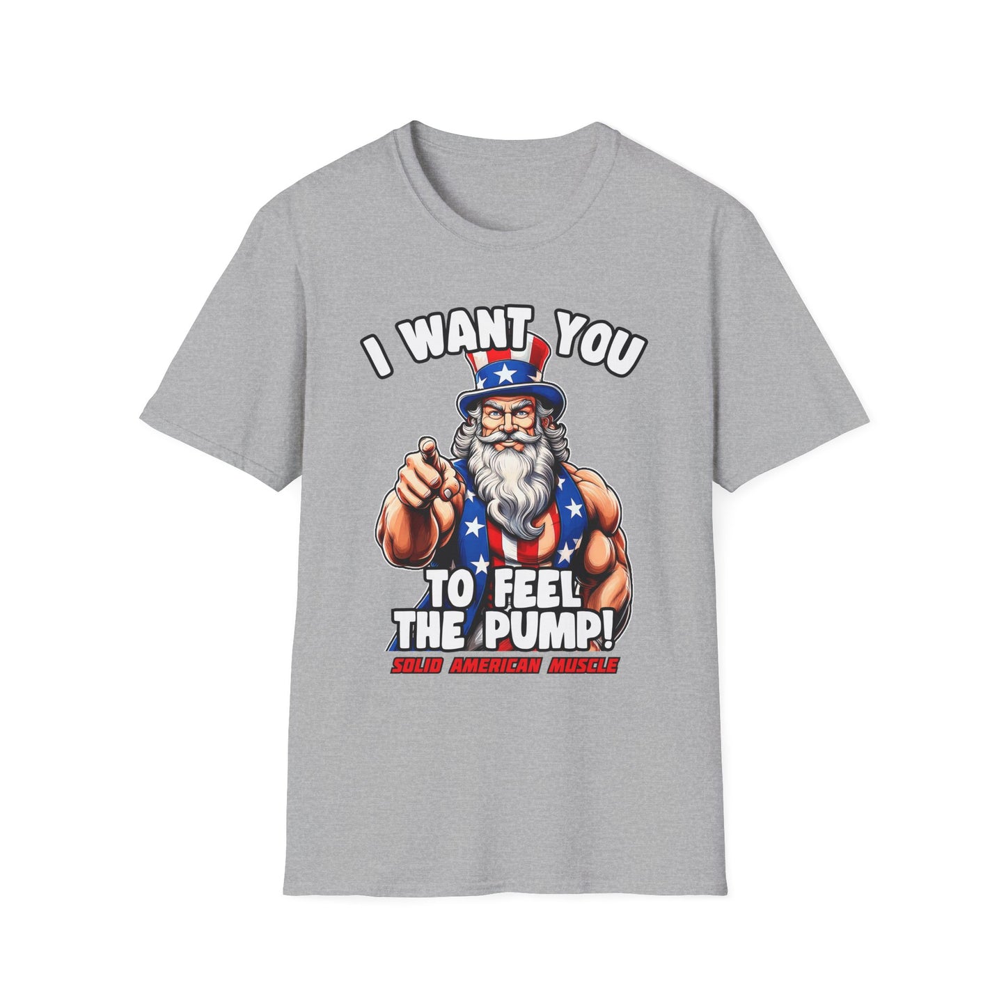 Solid American Muscle - I Want You to Feel the Pump! - Uncle Sam T-Shirt
