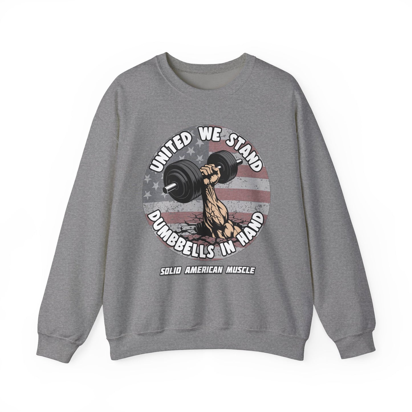 Solid American Muscle - United We Stand Dumbbells in Hand - USA Flag Sweatshirt
