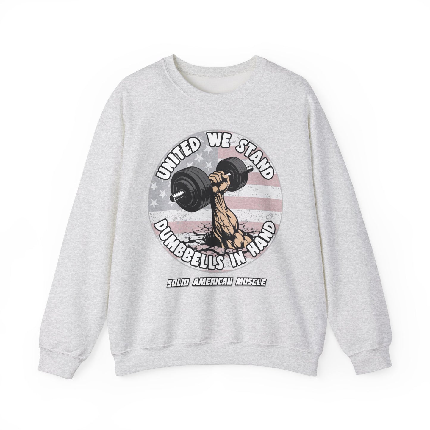 Solid American Muscle - United We Stand Dumbbells in Hand - USA Flag Sweatshirt