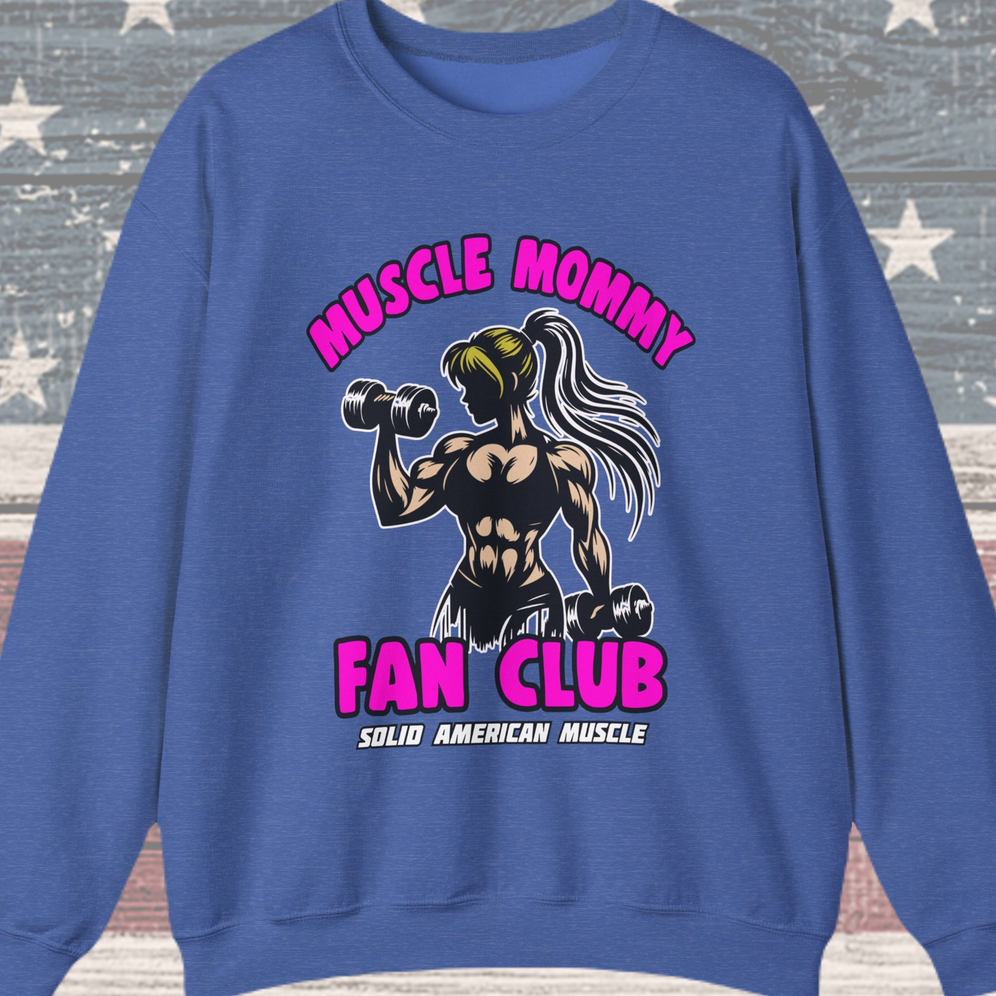 Solid American Muscle - Muscle Mommy Fan Club Sweatshirt
