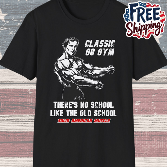 Solid American Muscle - Classic OG Gym - No School Like the Old School T-Shirt
