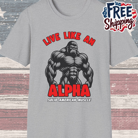 Solid American Muscle - Live Like an Alpha - Silverback Gorilla T-Shirt