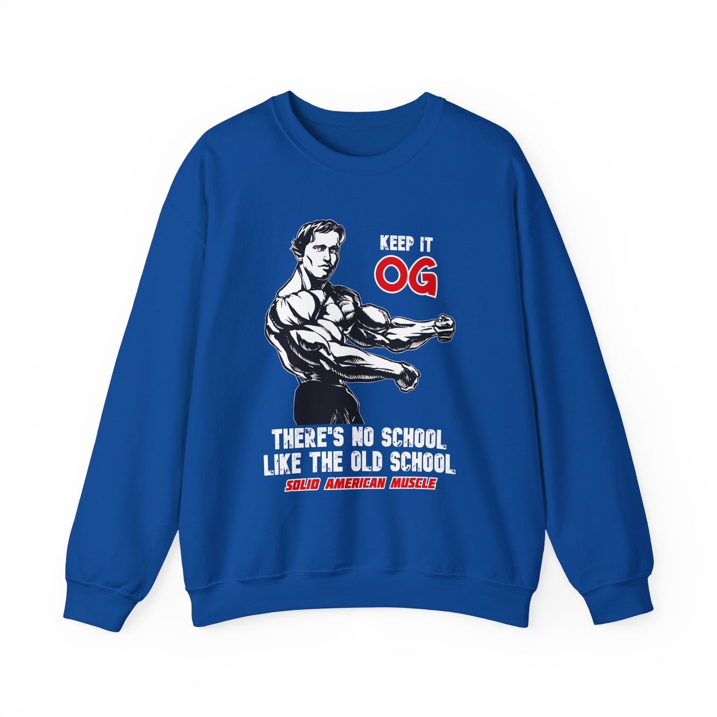 Solid American Muscle - Keep it OG - There's No School Like the Old School Sweatshirt