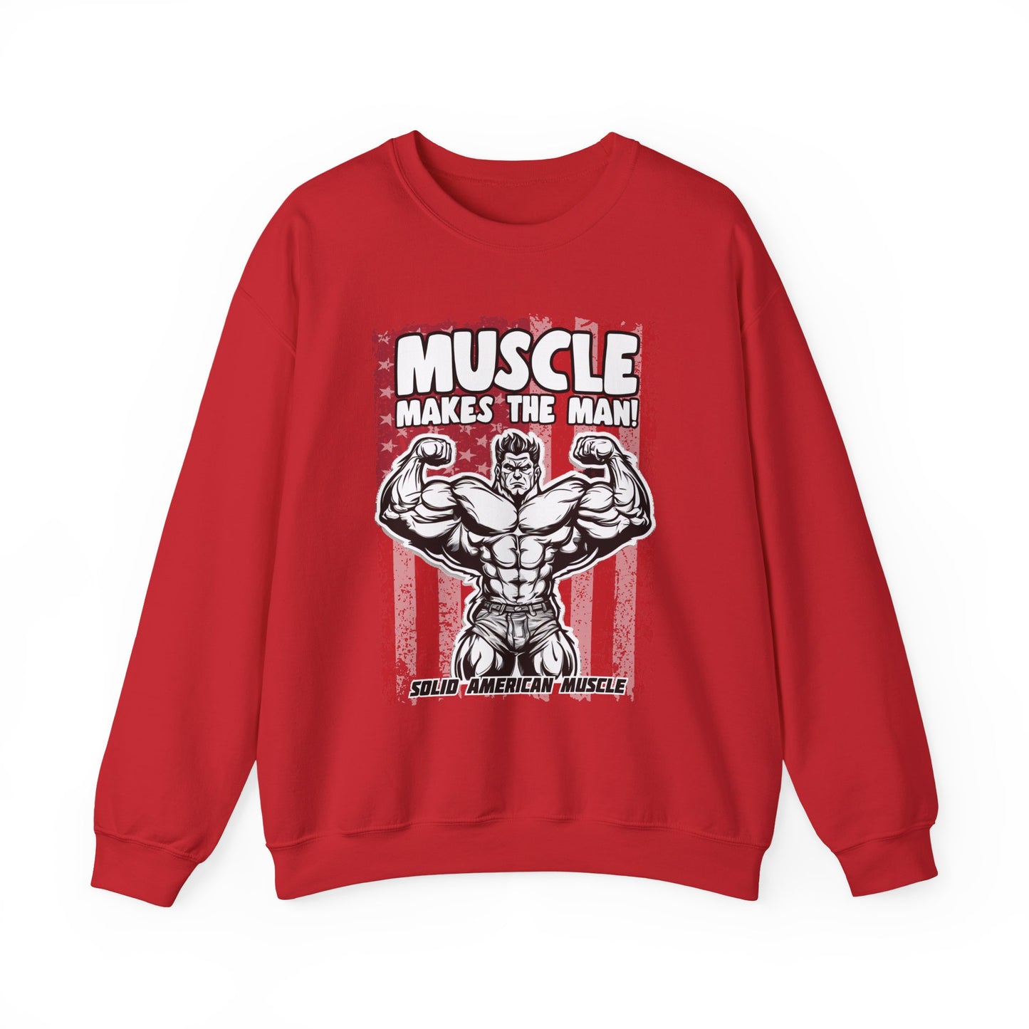 Solid American Muscle - Muscle Makes The Man - USA Flag Sweatshirt