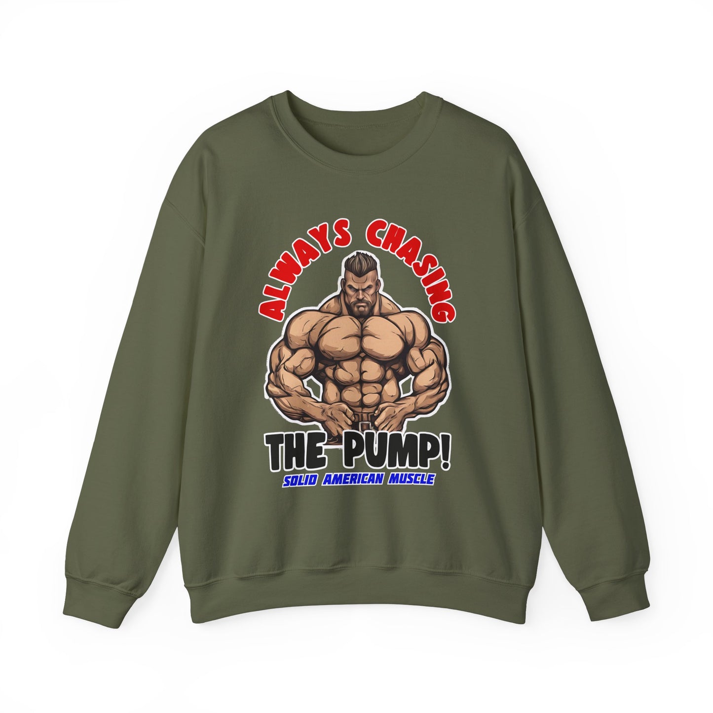 Solid American Muscle - Always Chasing the Pump! #2 Sweatshirt