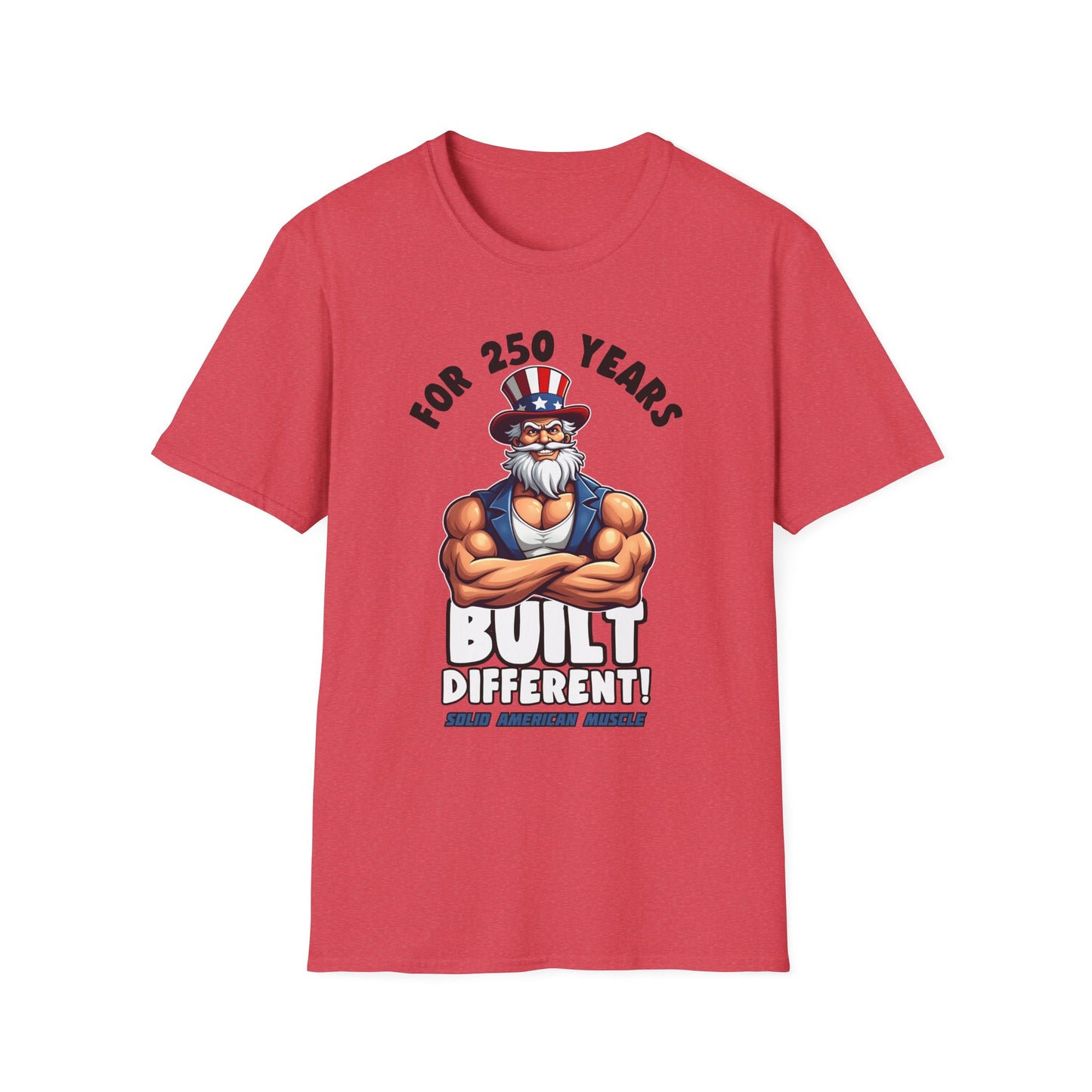 Solid American Muscle - For 250 Years Built Different! - Patriotic July 4th Uncle Sam T-Shirt