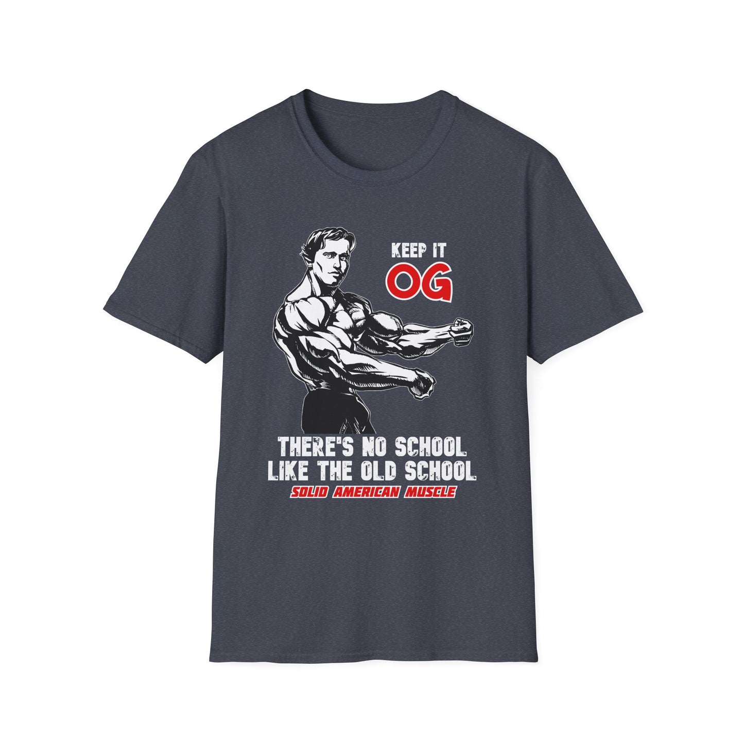 Solid American Muscle - Keep it OG - There's No School Like the Old School T-Shirt