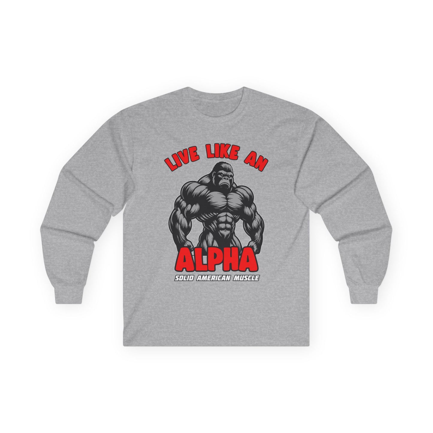 Solid American Muscle - Live Like An Alpha - Silverback Gorilla Long Sleeve T-Shirt