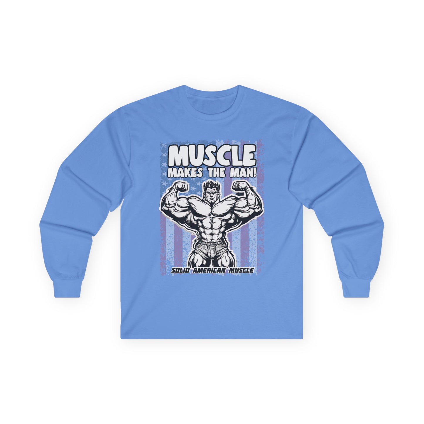 Solid American Muscle - Muscle Makes The Man - USA Flag - Long Sleeve T-Shirt