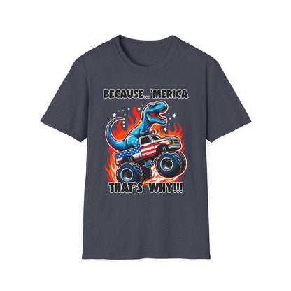 Patriot Collection - Because 'Merica, That's Why!! - Dinosaur Riding a Monster Truck - T-Shirt