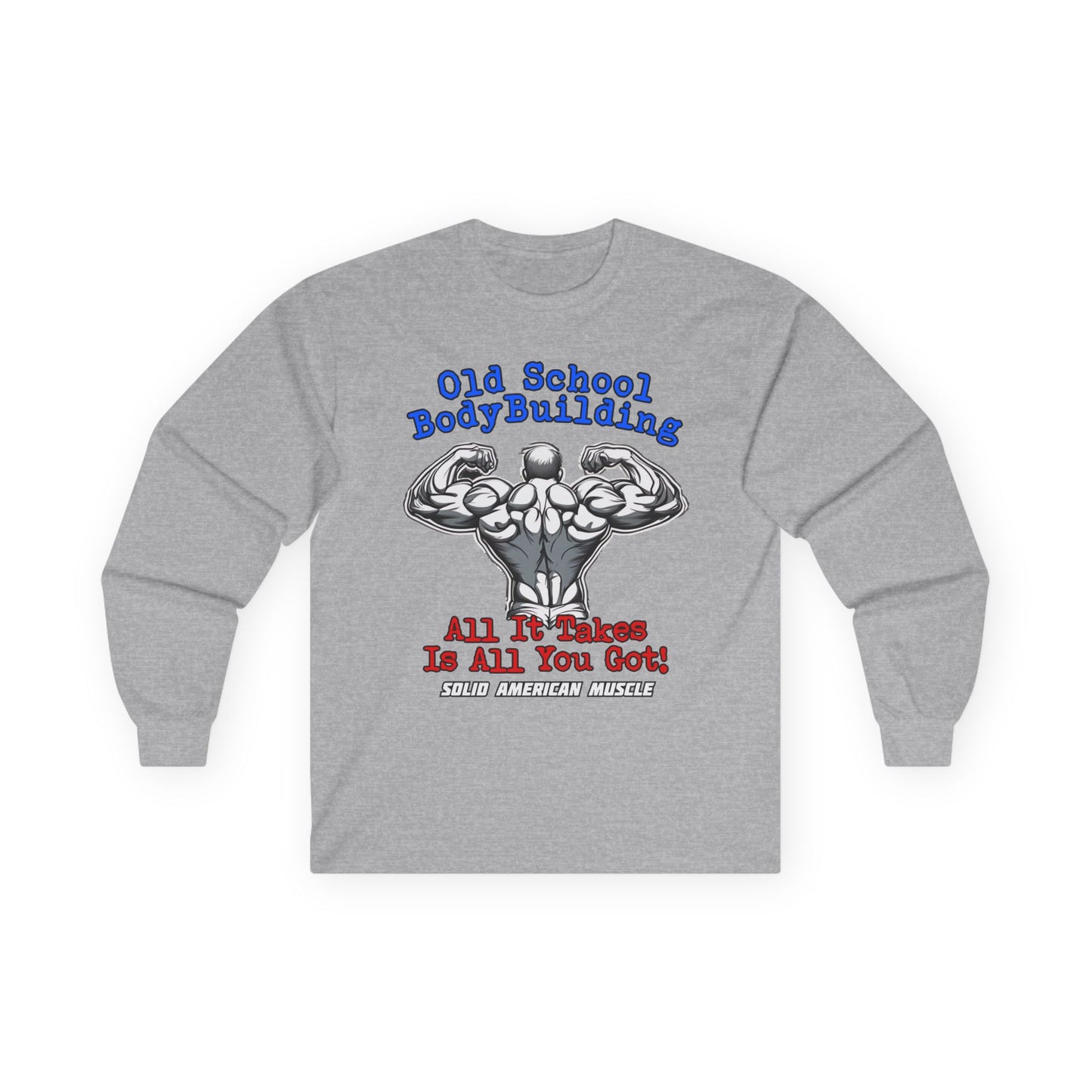 Solid American Muscle - Old School Bodybuilding Long Sleeve T-Shirt