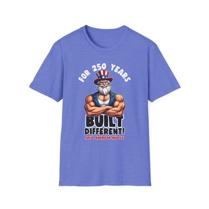 Solid American Muscle - For 250 Years Built Different! - Patriotic July 4th Uncle Sam T-Shirt