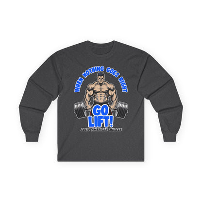 Solid American Muscle - When Nothing Goes Right Go Lift! - Long Sleeve T-Shirt