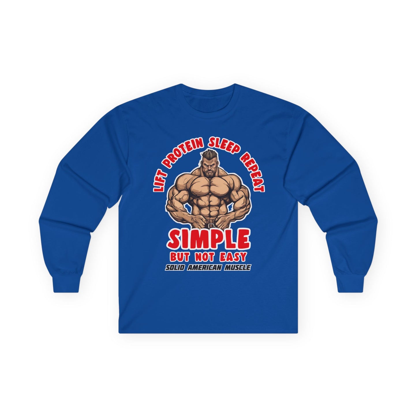 Solid American Muscle - Simple But Not Easy - Long Sleeve T-Shirt