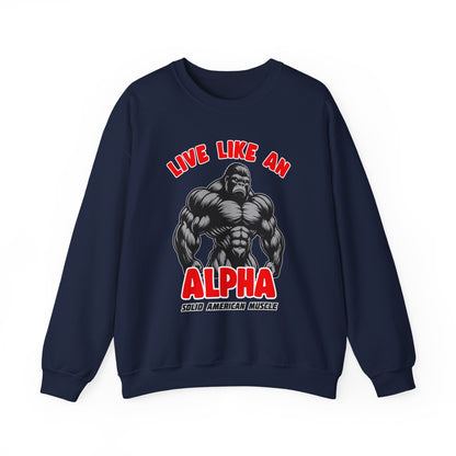 Solid American Muscle - Live Like an Alpha - Silverback Gorilla Sweatshirt