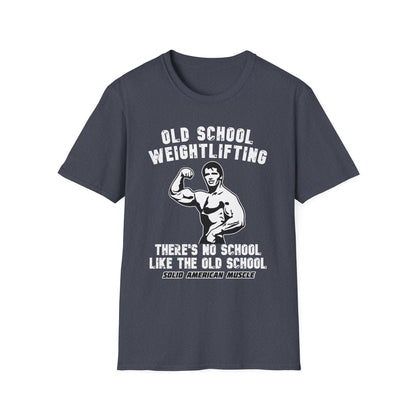 Solid American Muscle - Old School Weightlifting - There's No School Like The Old School - Vintage T-Shirt