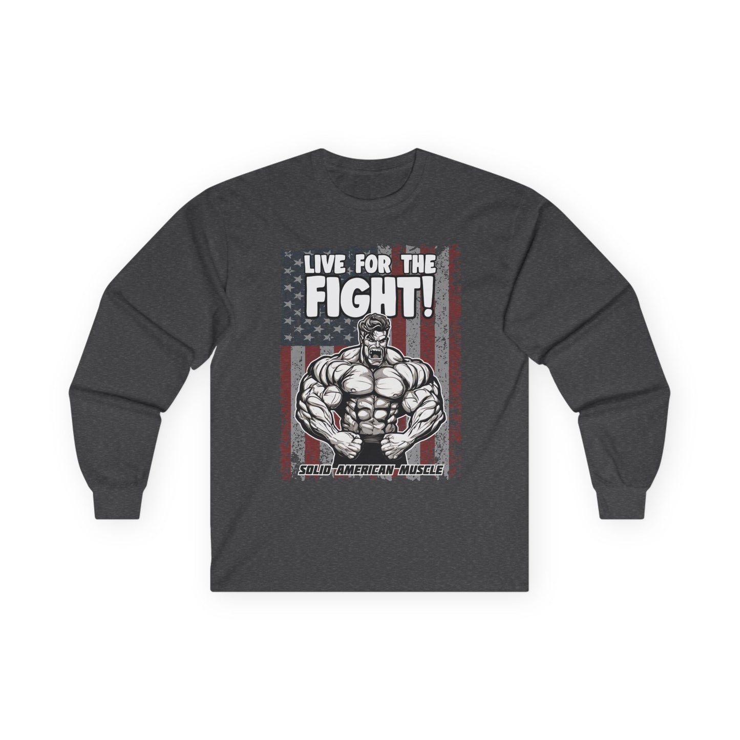 Solid American Muscle - Live For The Fight - USA Flag - Long Sleeve T-Shirt