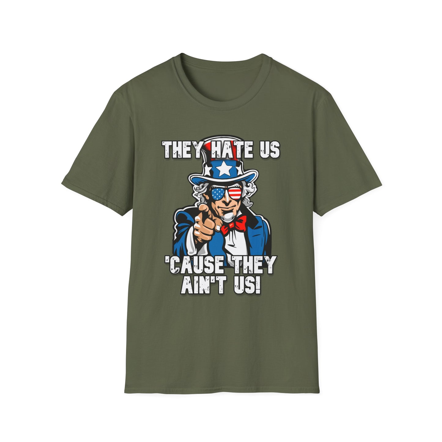 Patriot Collection - The Hate Us 'Cause They Ain't Us! - Uncle Sam - T-Shirt