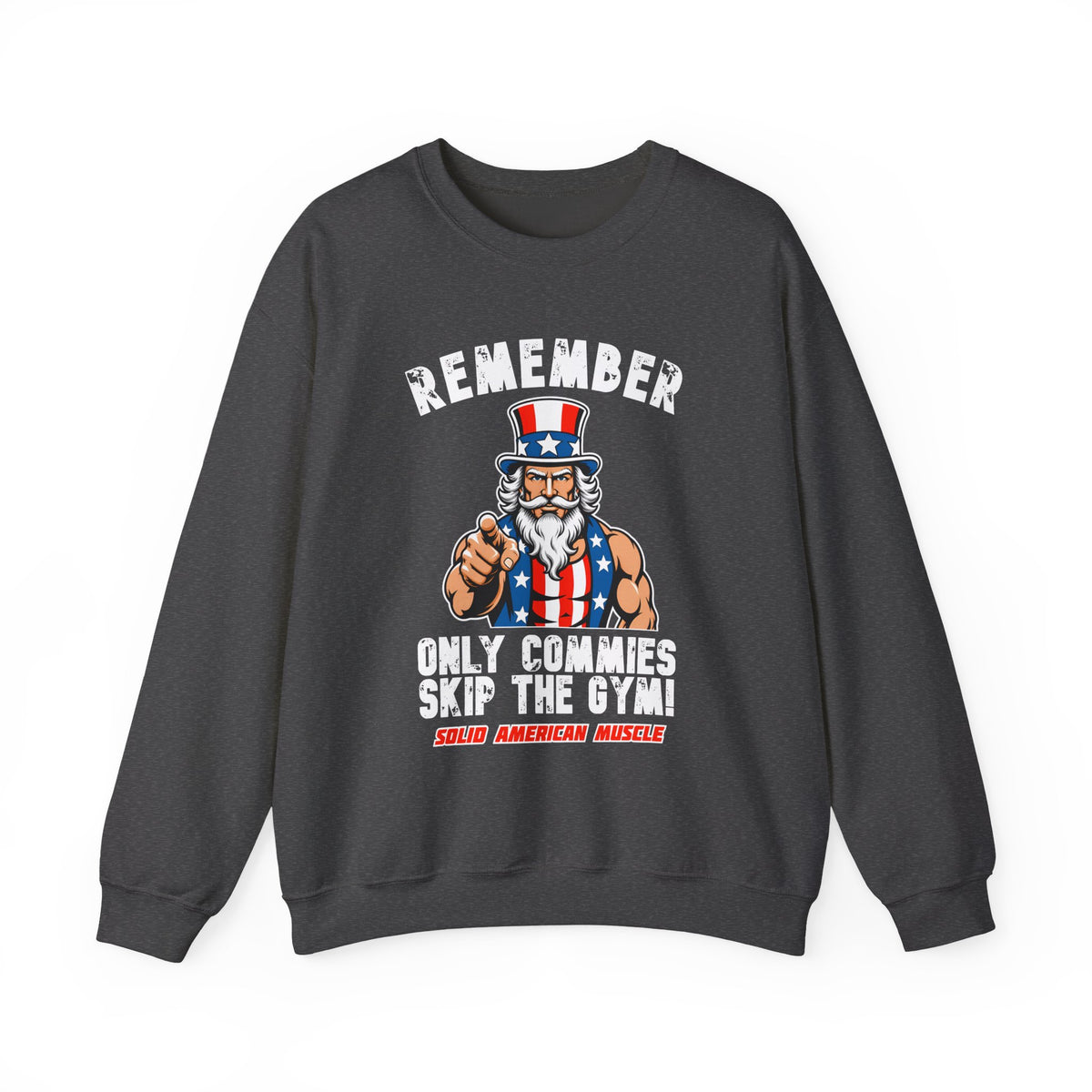 Solid American Muscle - Only Commies Skip the Gym! - Uncle Sam Sweatshirt