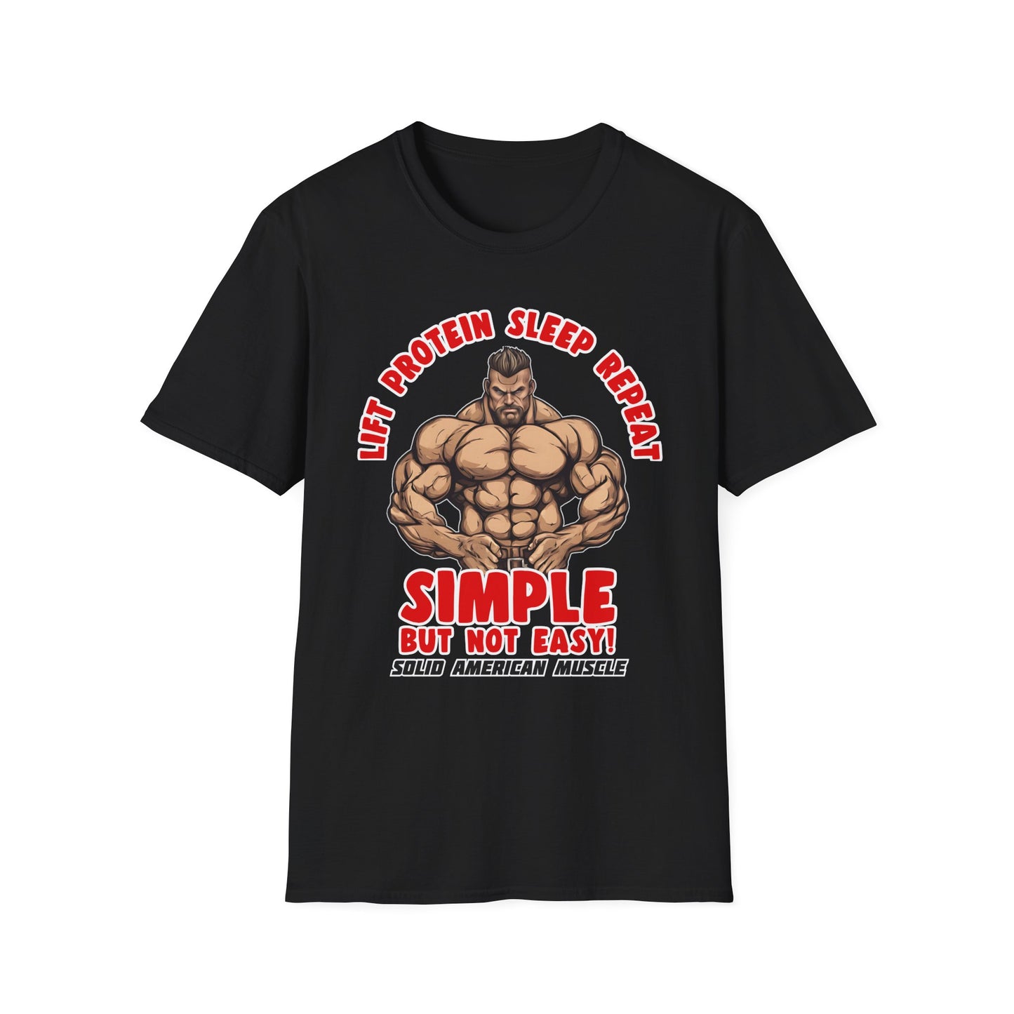 Solid American Muscle - Simple But Not Easy T-Shirt