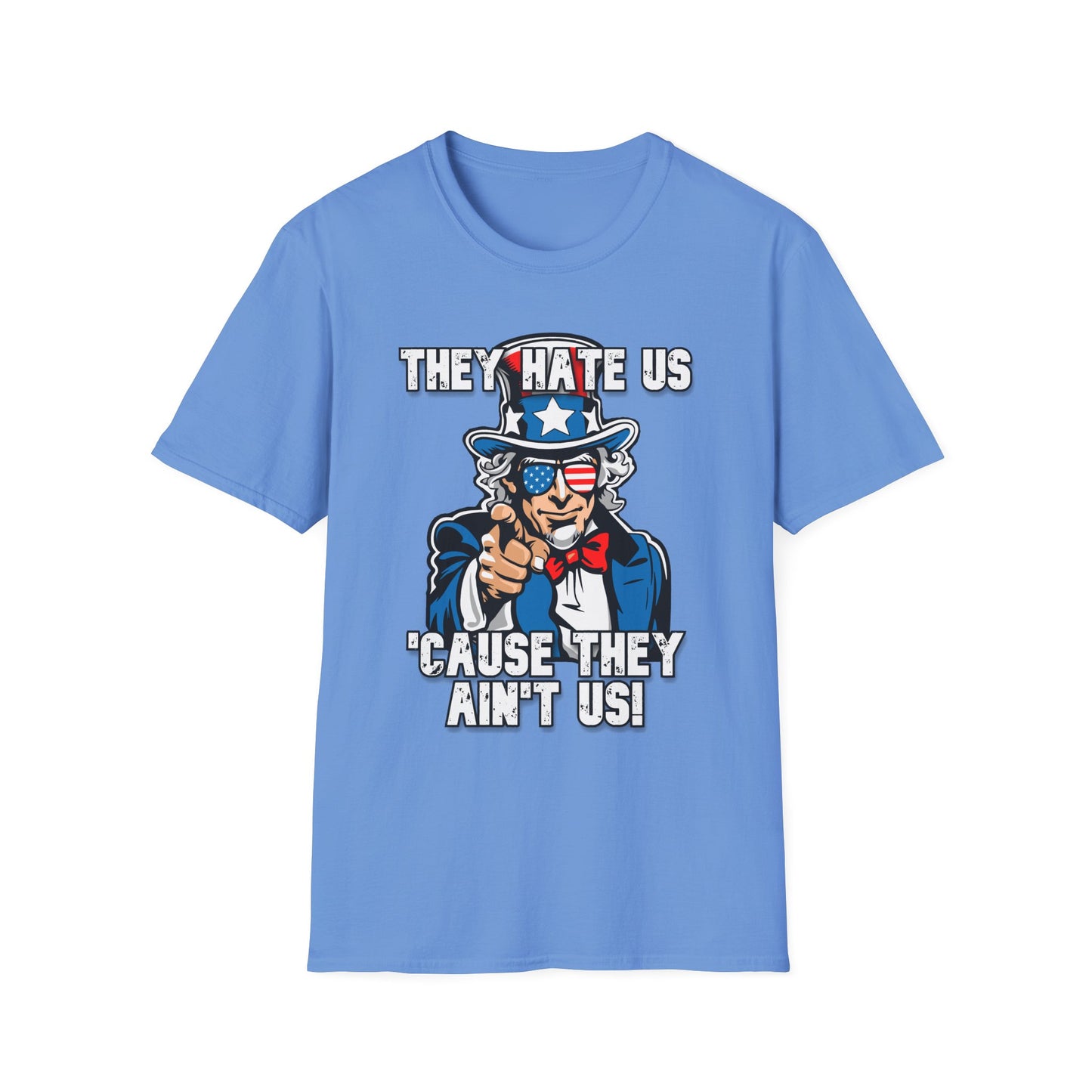 Patriot Collection - The Hate Us 'Cause They Ain't Us! - Uncle Sam - T-Shirt