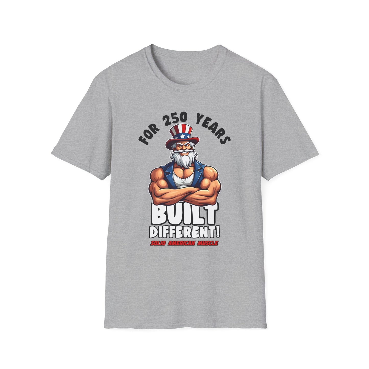 Solid American Muscle - For 250 Years Built Different! - Patriotic July 4th Uncle Sam T-Shirt
