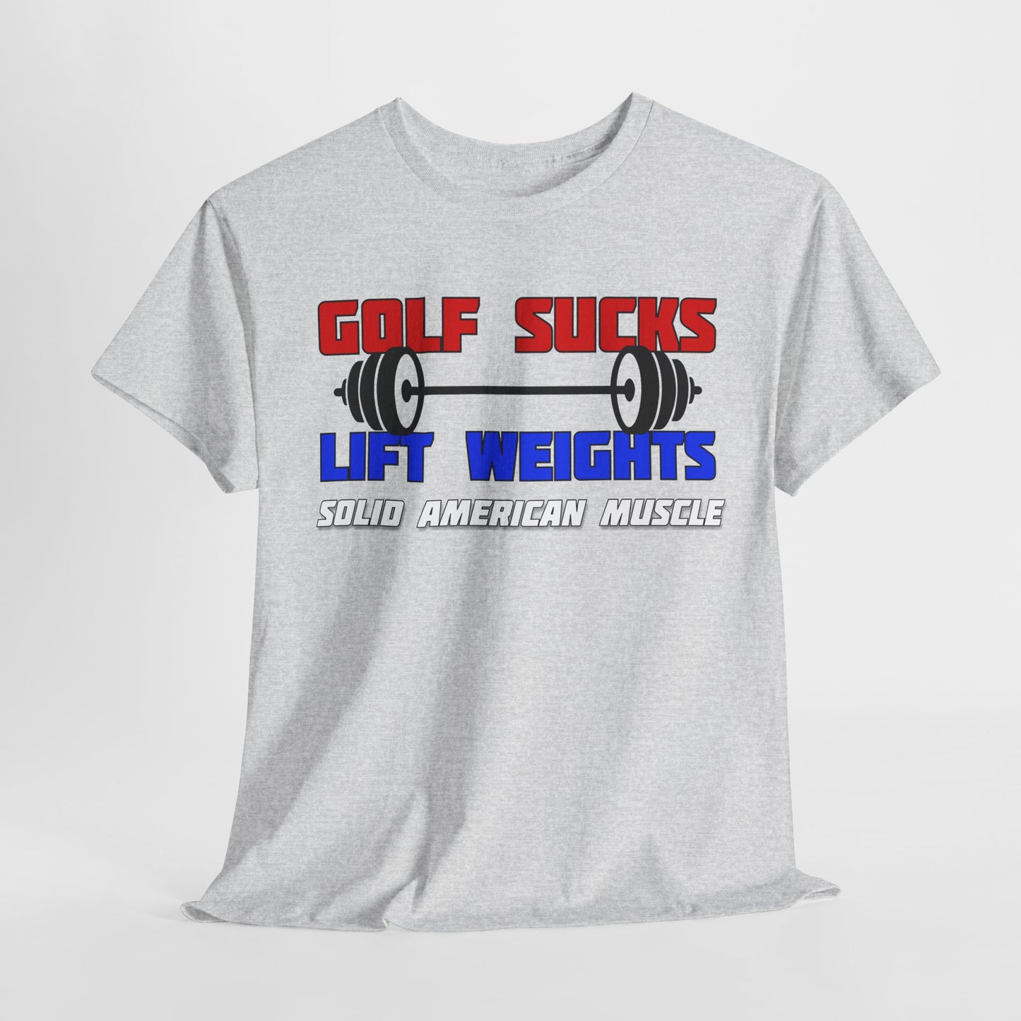 Solid American Muscle - Golf Sucks LIft Weights T-Shirt