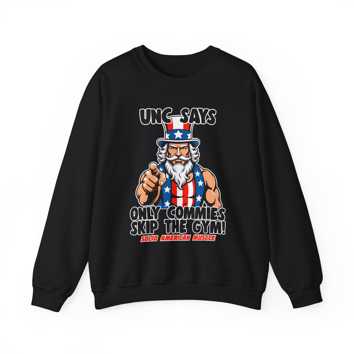 Solid American Muscle - Only Commies Skip the Gym! - Uncle Sam Sweatshirt