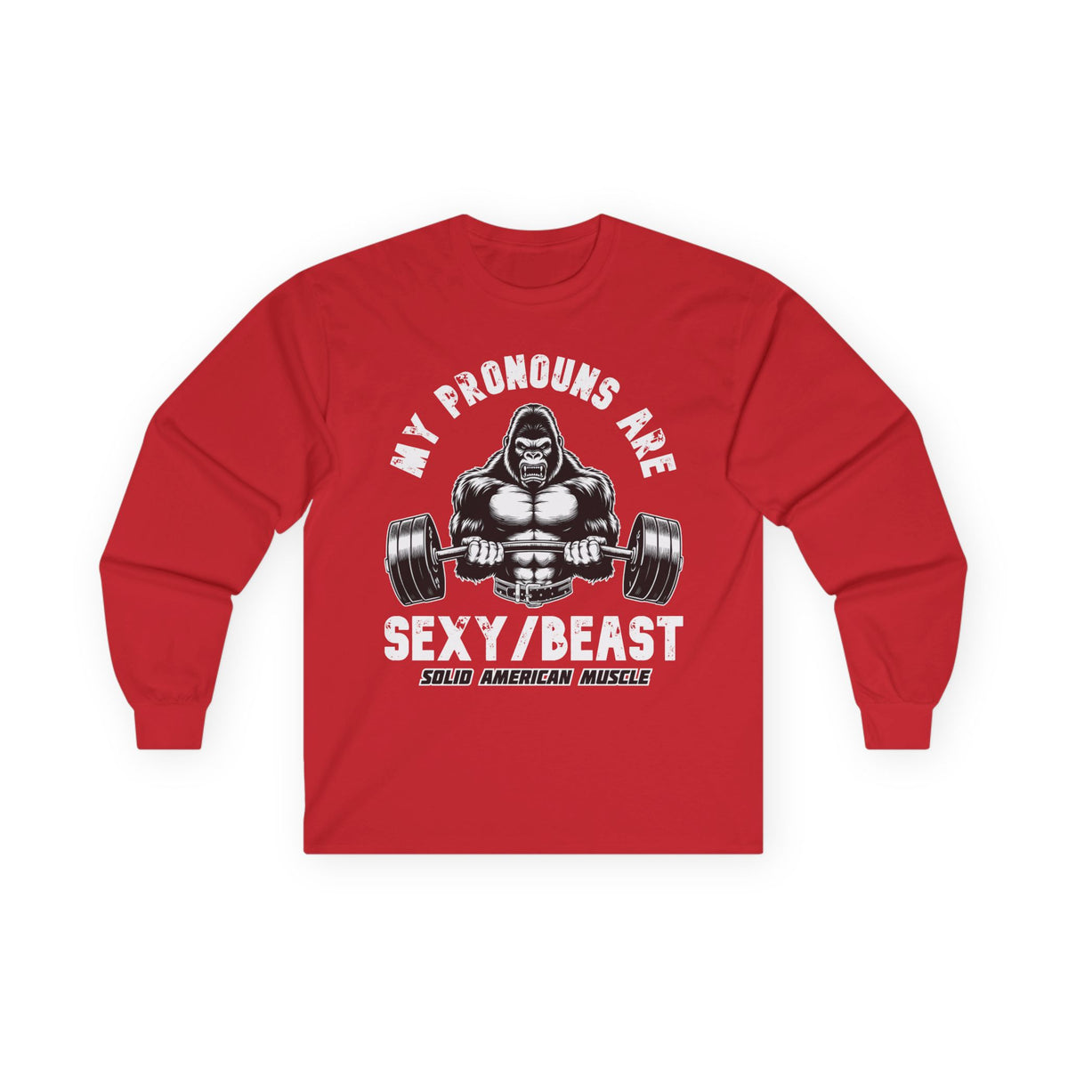 Solid American Muscle - My Pronouns are Sexy/Beast - Silverback Gorilla Long Sleeve T-Shirt