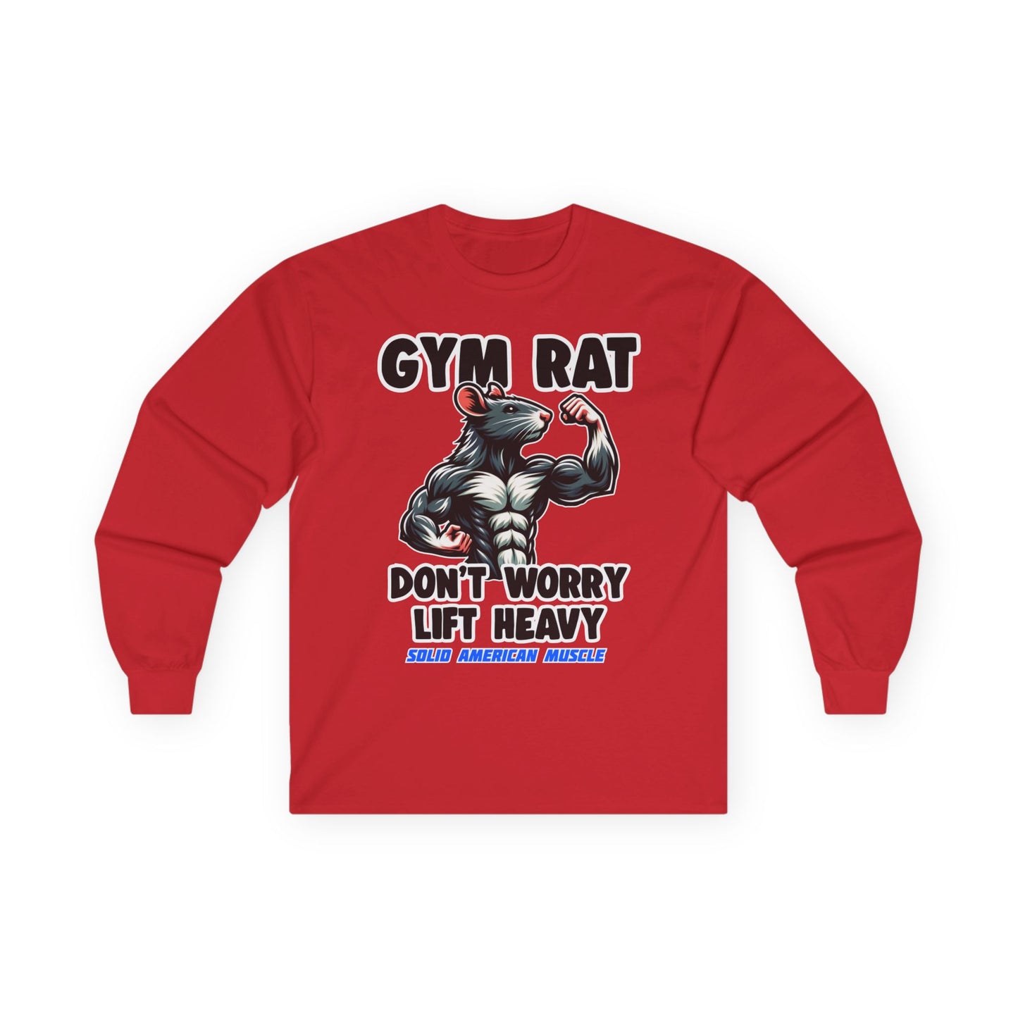 Solid American Muscle - Gym Rat - Don't Worry Lift Heavy - Long Sleeve T-Shirt