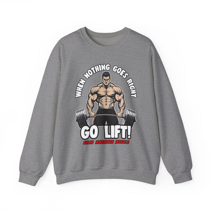 Solid American Muscle - When Nothing Goes Right, Go Lift #2 Sweatshirt